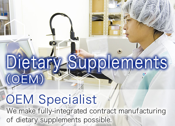 Dietary Supplements (OEM) OEM Specialist We make fully-integrated contract manufacturing of dietary supplements possible.